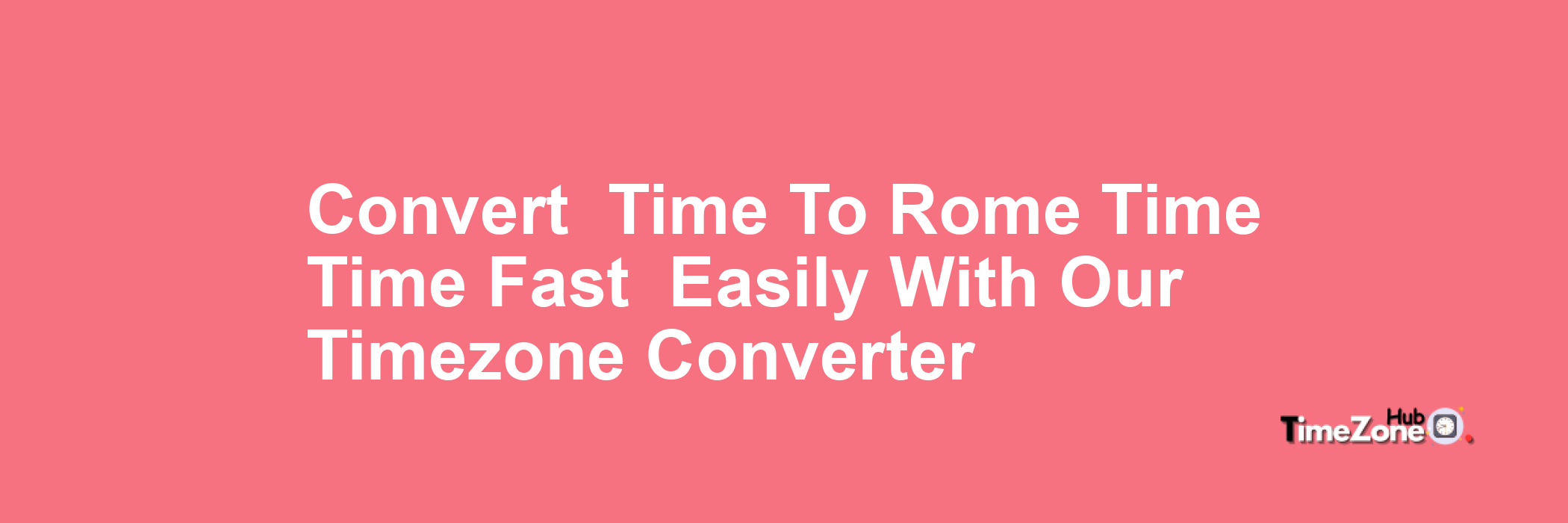  Time to Rome Time