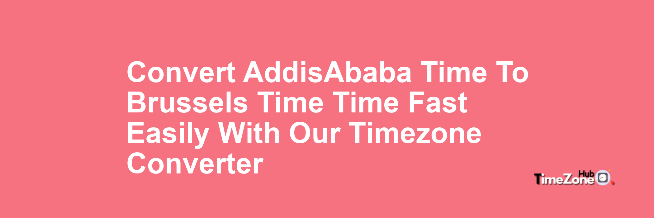 Addis_Ababa Time to Brussels Time