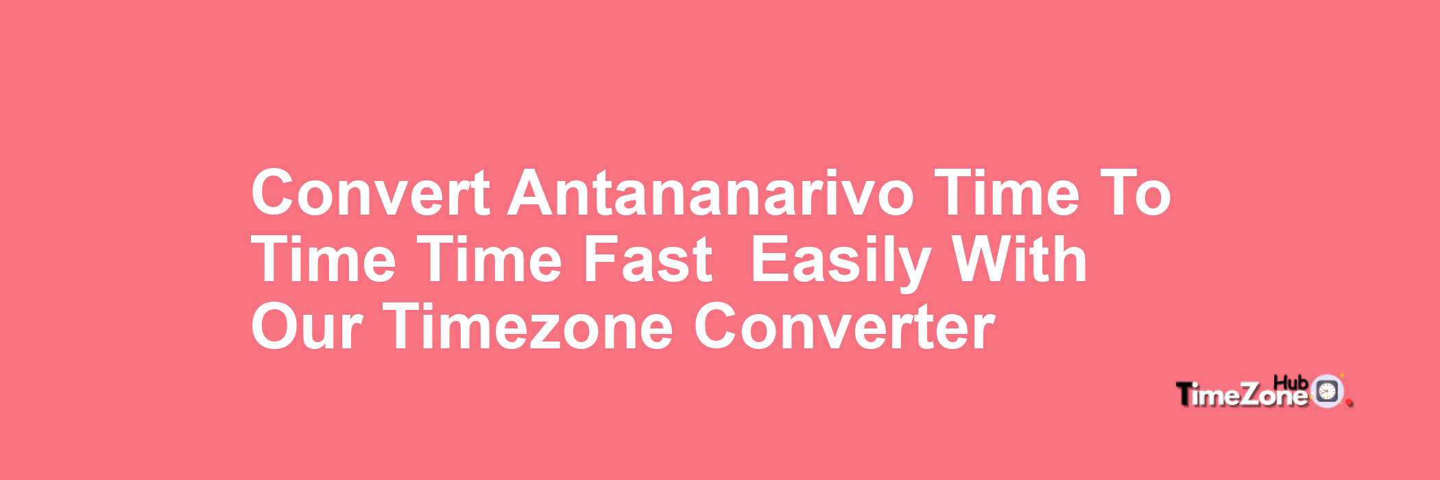 Antananarivo Time to  Time