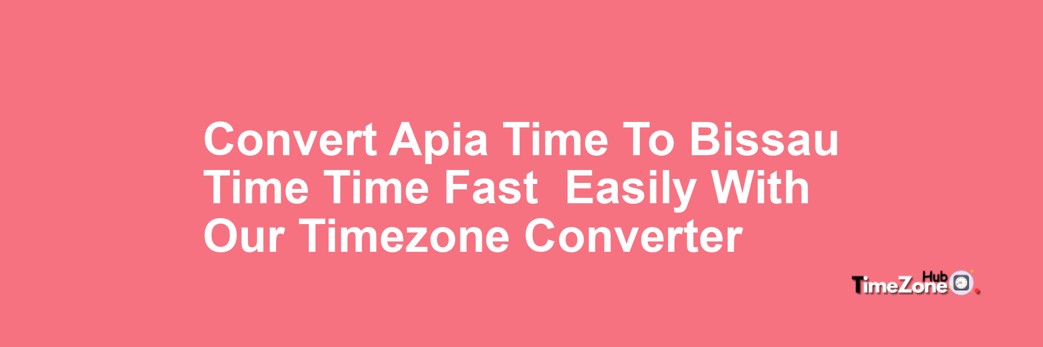 Apia Time to Bissau Time