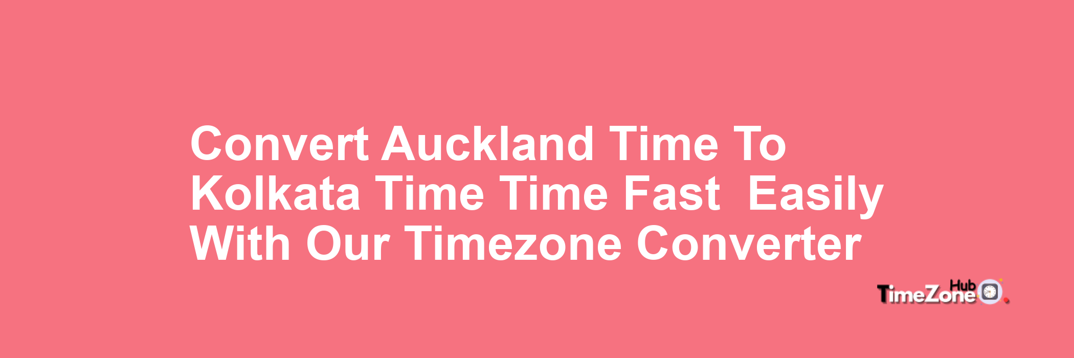 Auckland Time to Kolkata Time