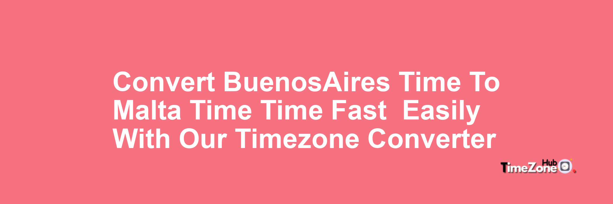 Buenos_Aires Time to Malta Time