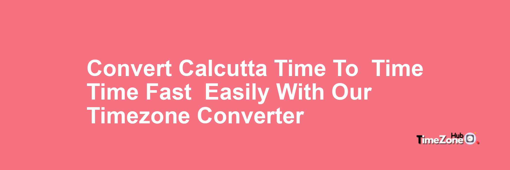 Calcutta Time to  Time