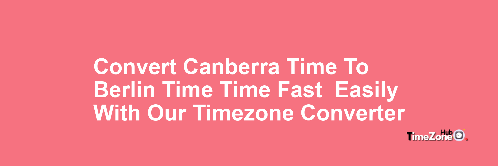 Canberra Time to Berlin Time