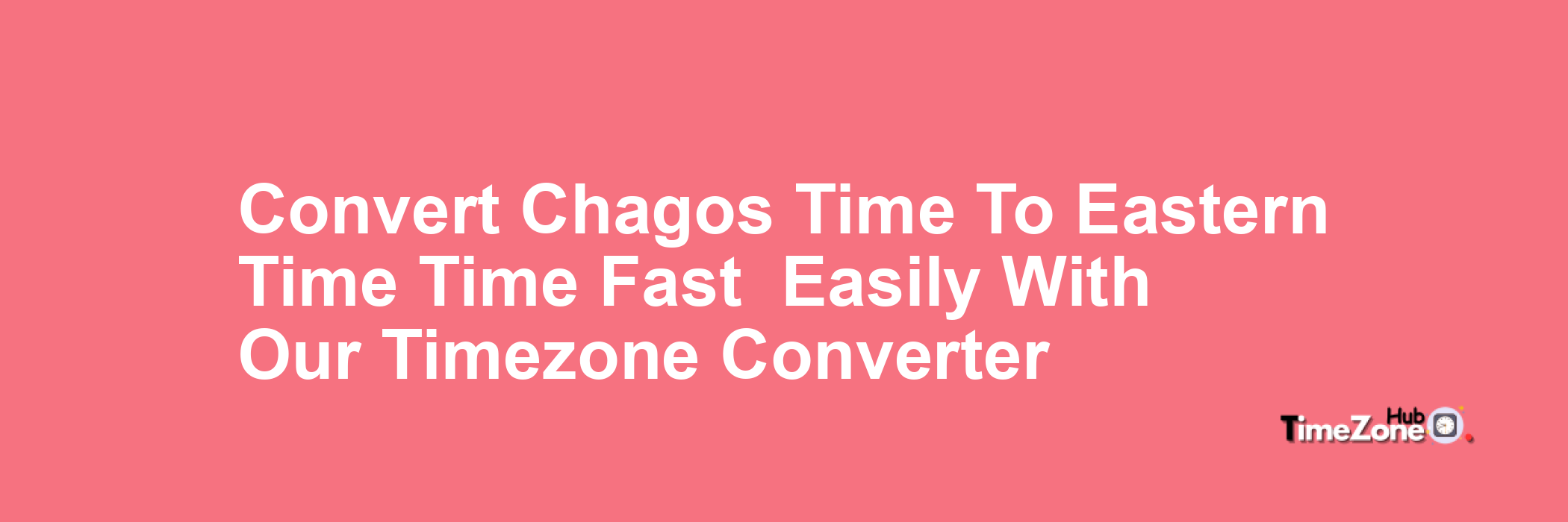Chagos Time to Eastern Time