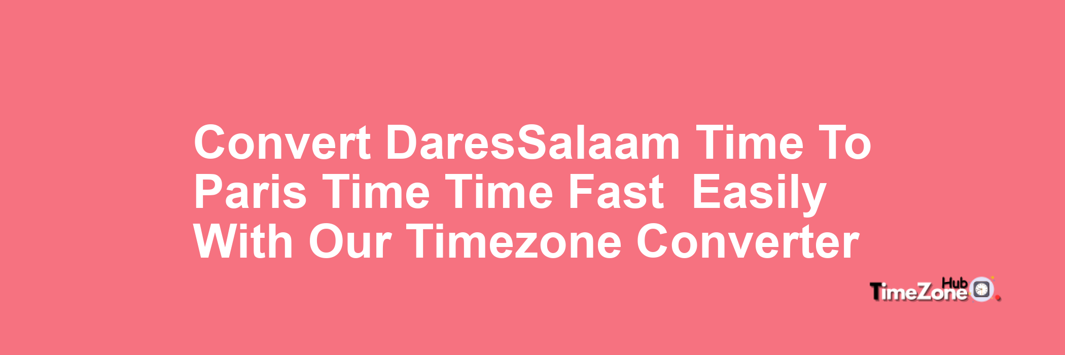 Dar_es_Salaam Time to Paris Time