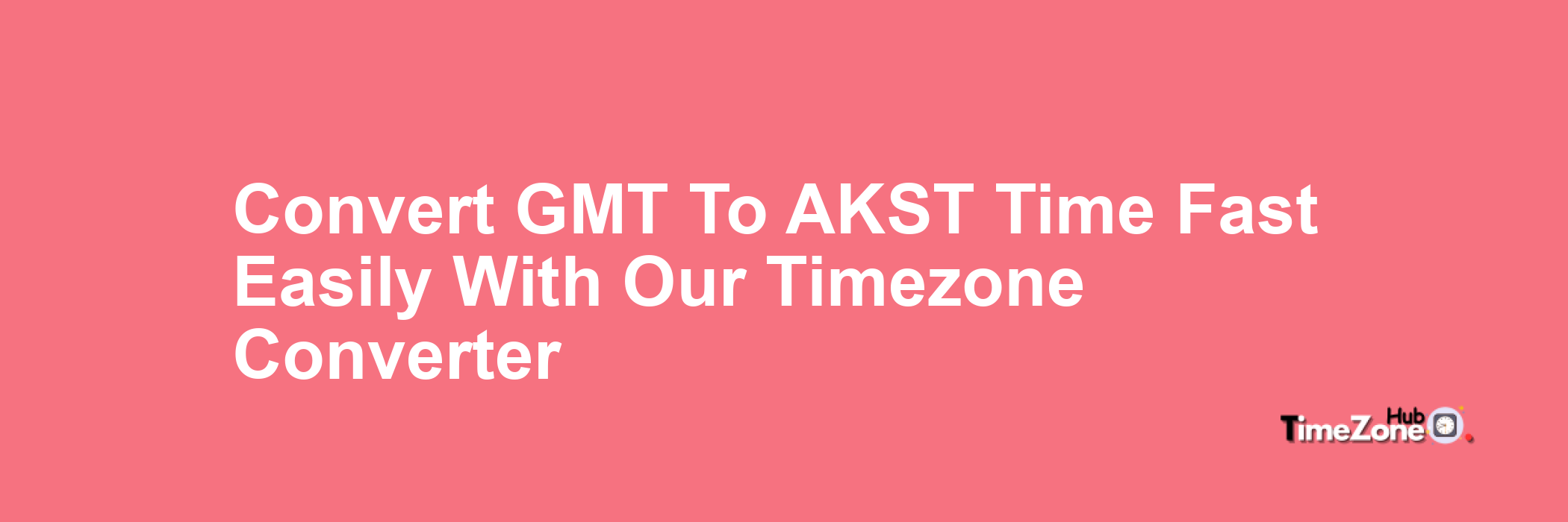 GMT to AKST