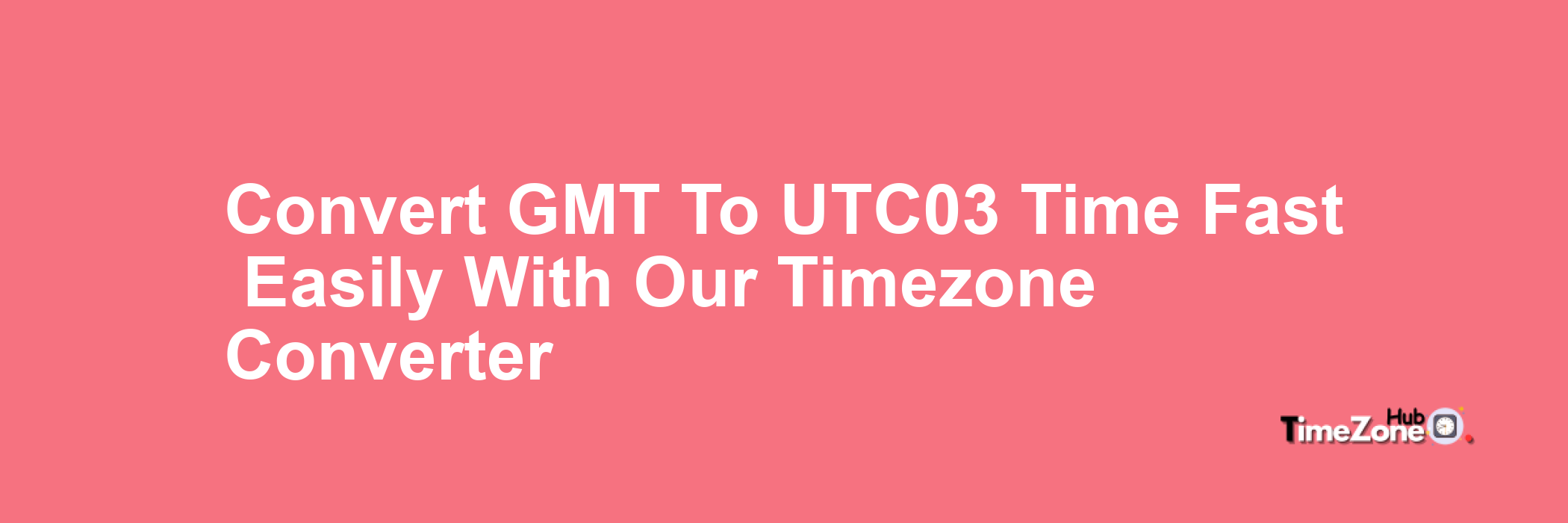 GMT to UTC+03