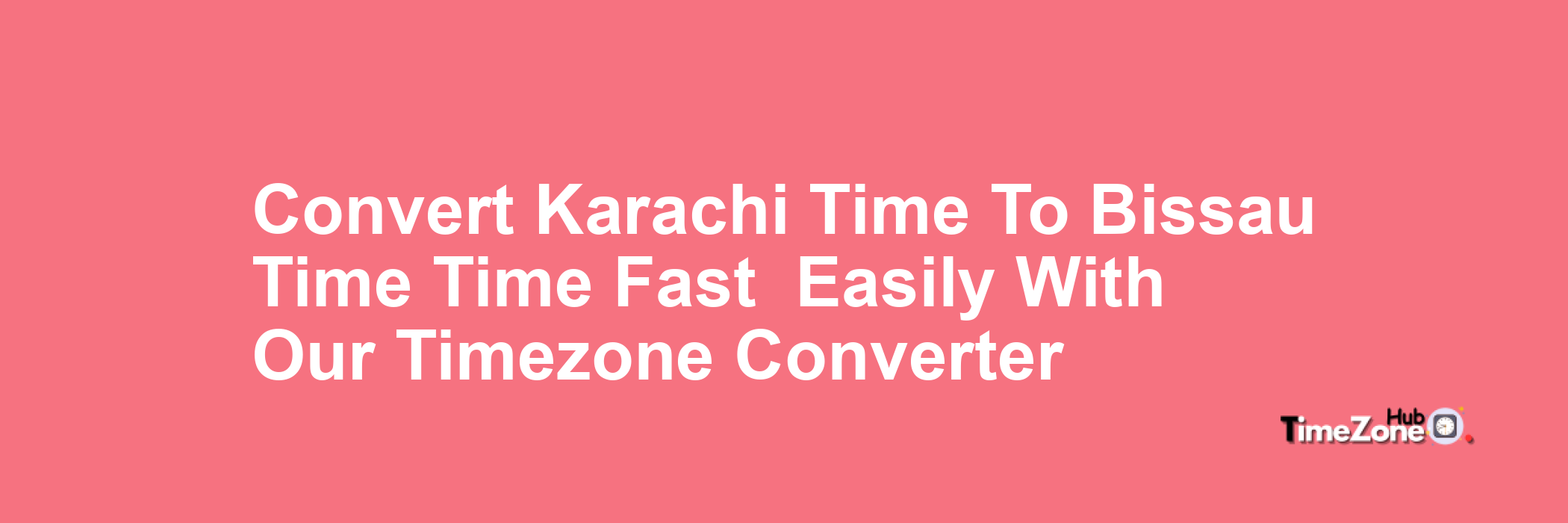 Karachi Time to Bissau Time