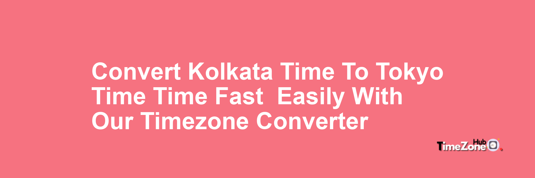 Kolkata Time to Tokyo Time