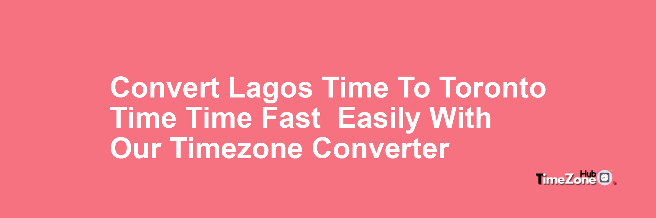 Lagos Time to Toronto Time