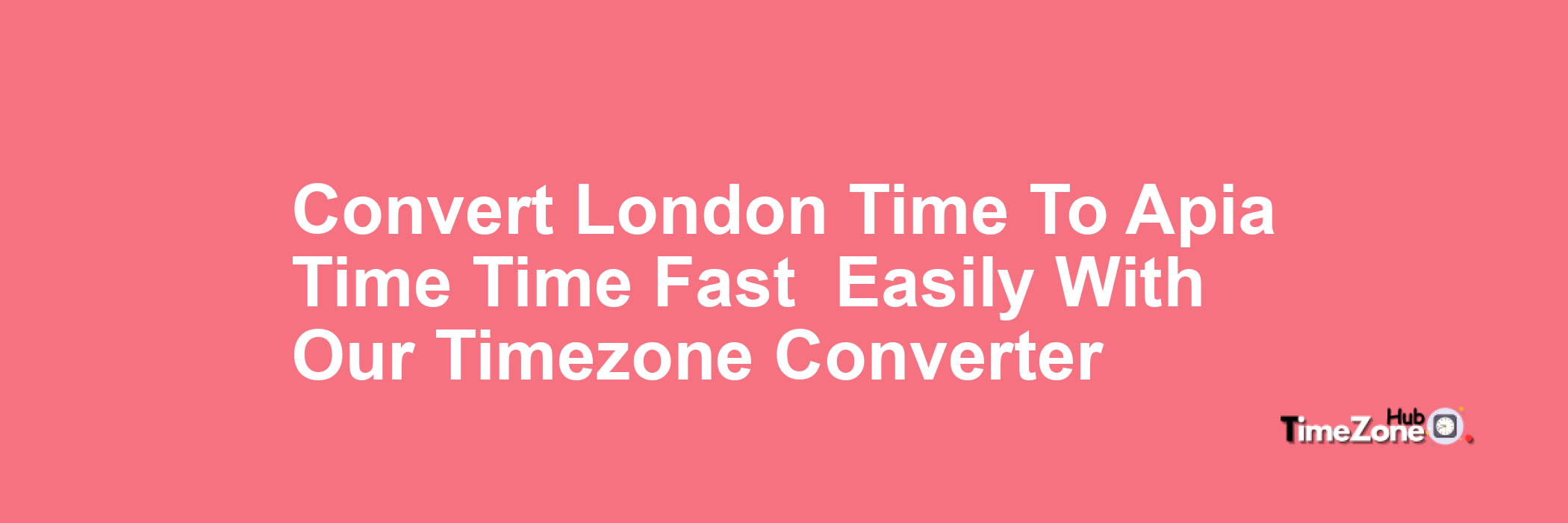 London Time to Apia Time