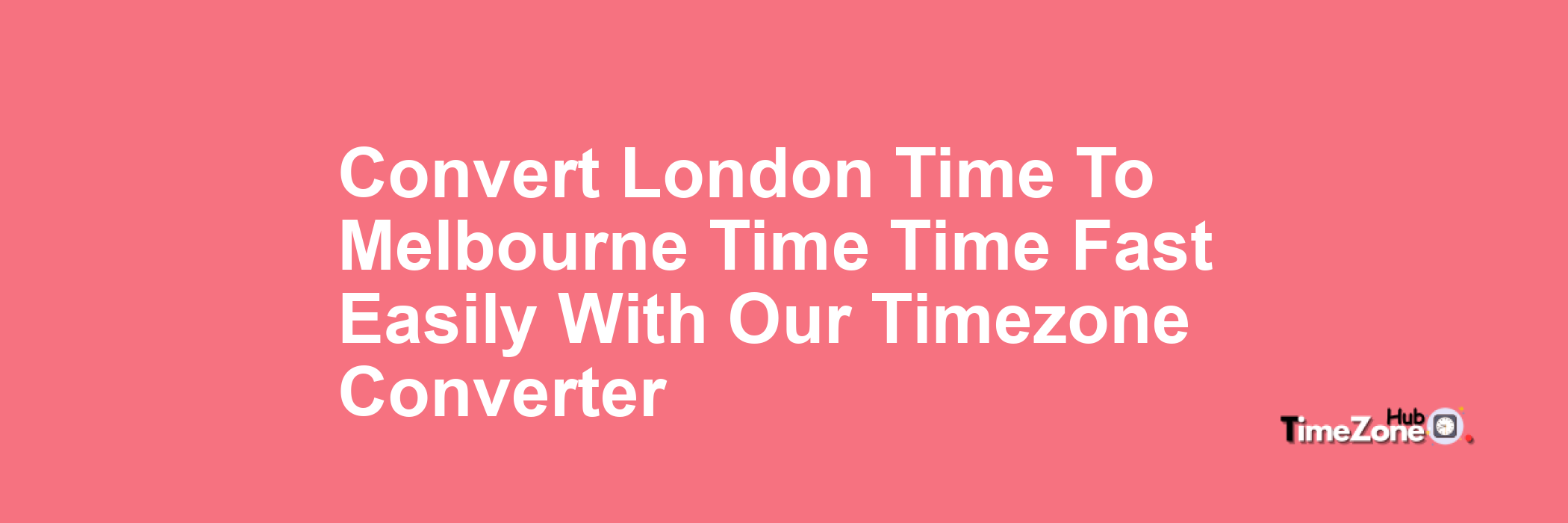 London Time to Melbourne Time