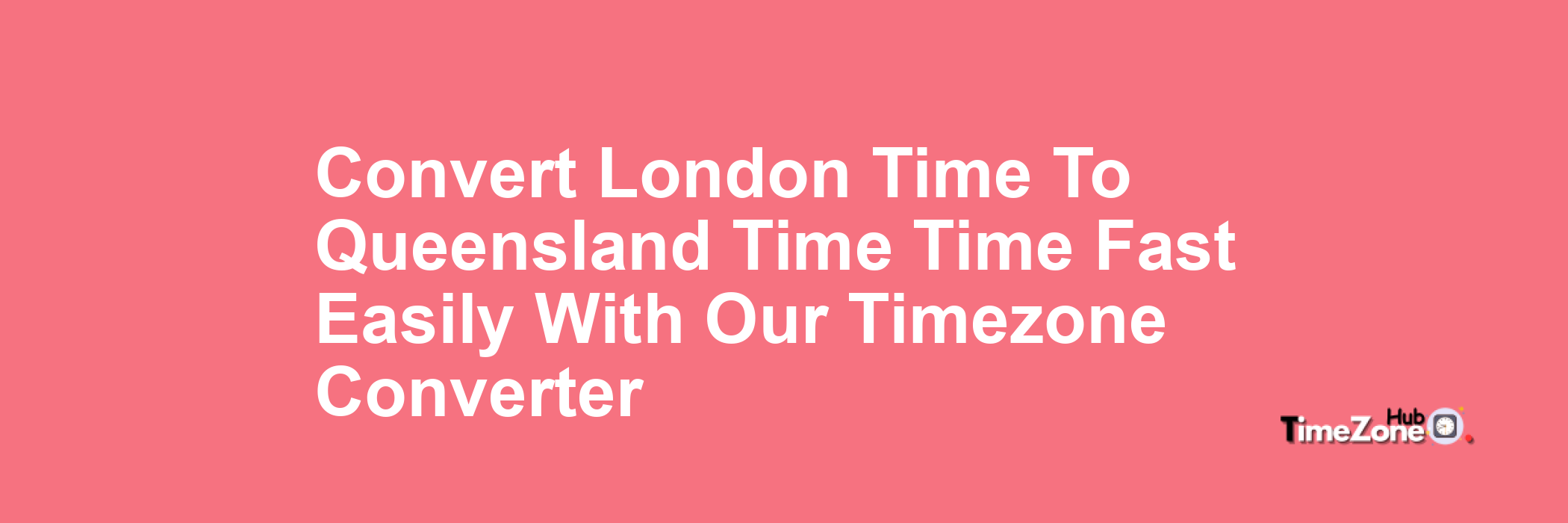 London Time to Queensland Time