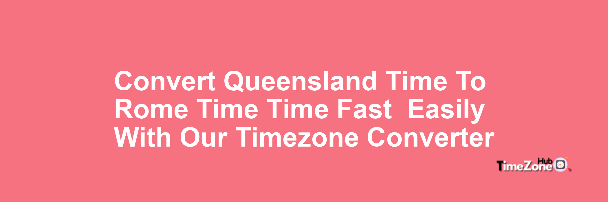 Queensland Time to Rome Time