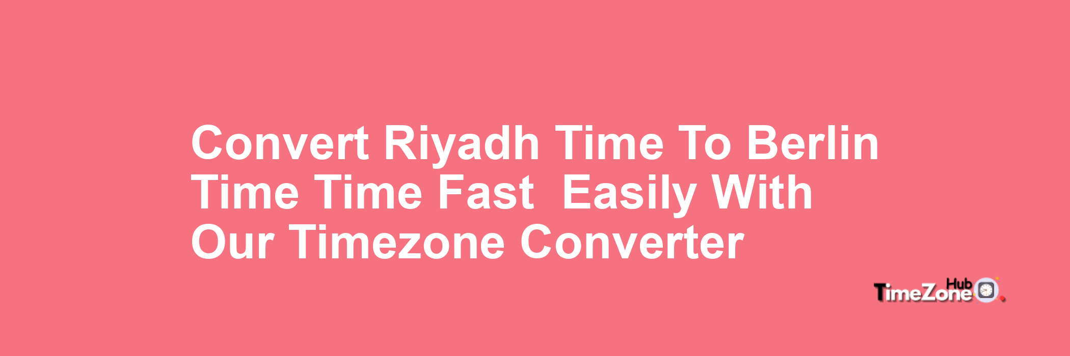 Riyadh Time to Berlin Time