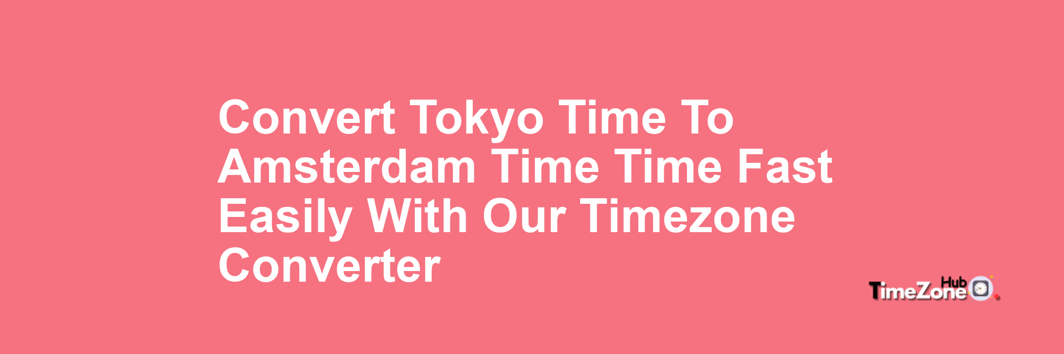 Tokyo Time to Amsterdam Time