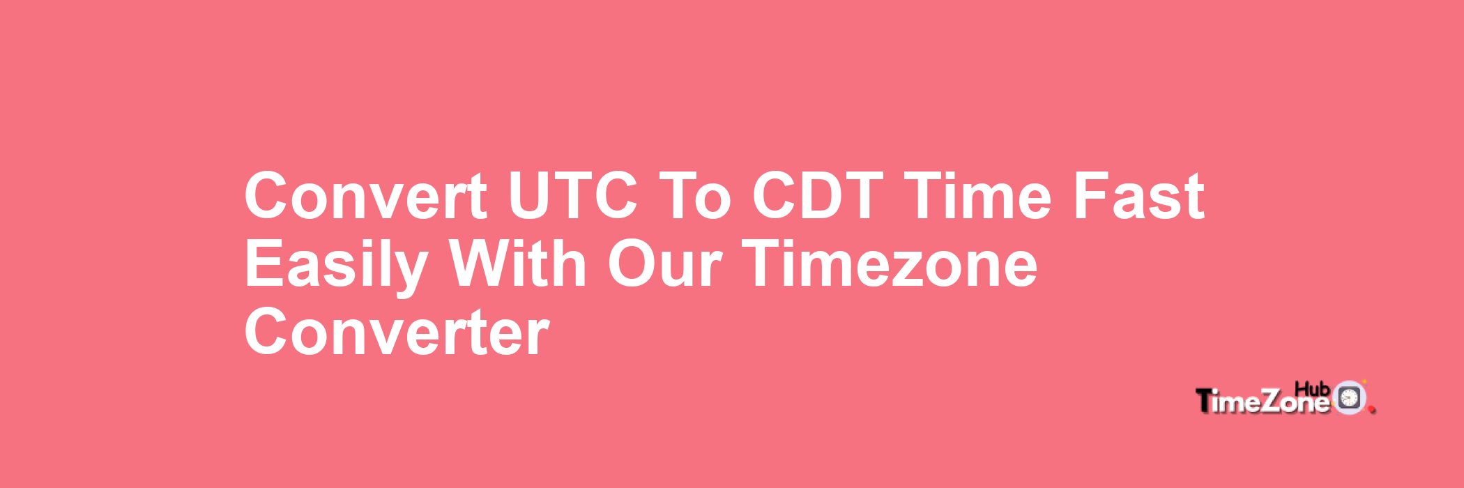 UTC to CDT