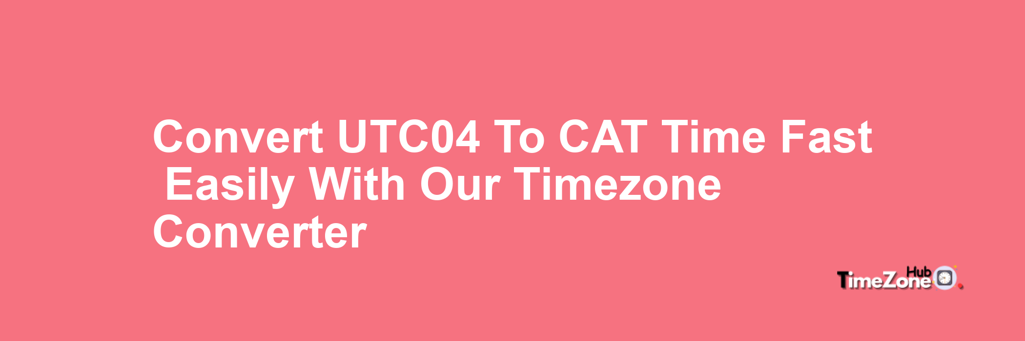 UTC+04 to CAT