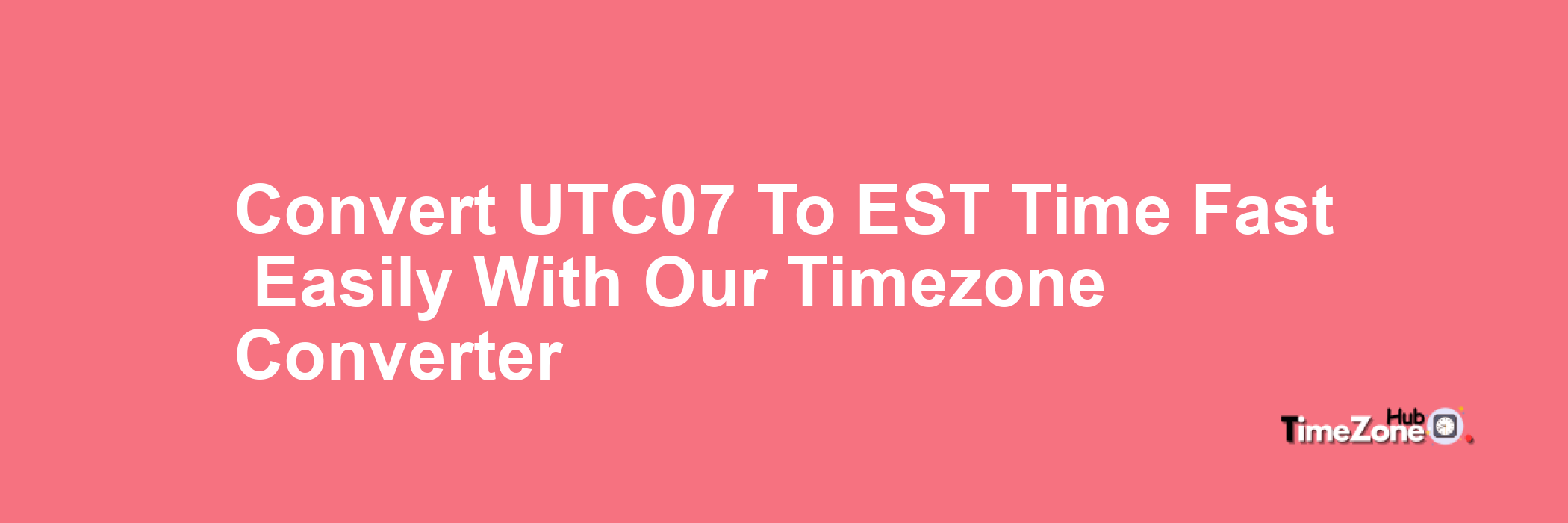 UTC+07 to EST