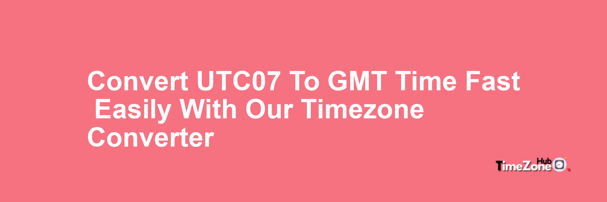 UTC+07 to GMT