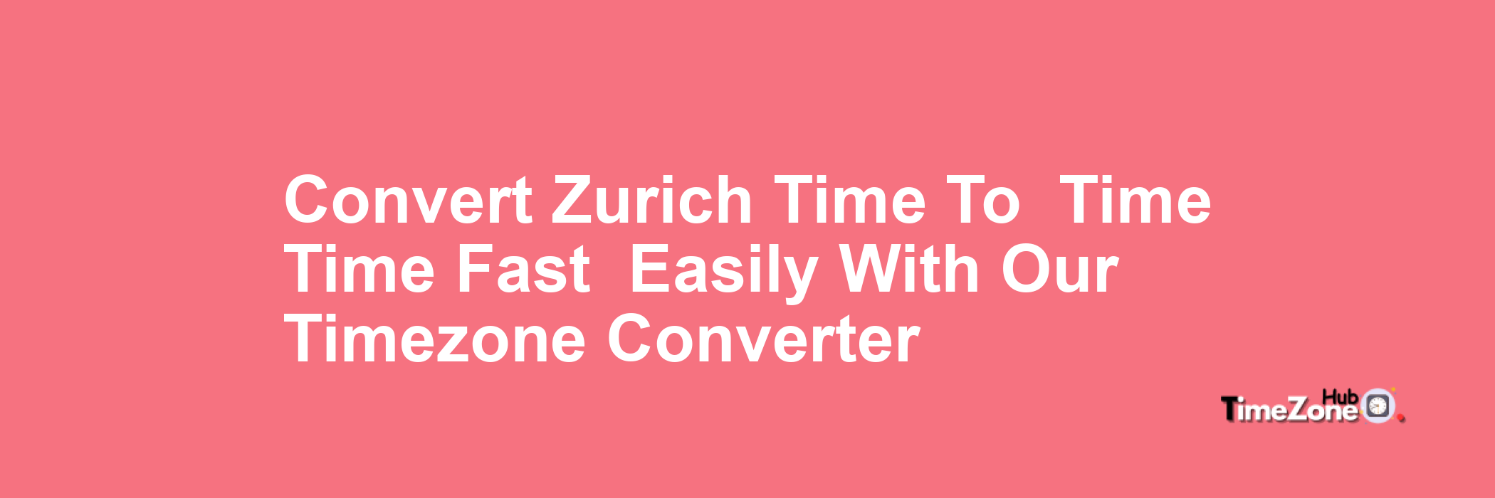 Zurich Time to  Time