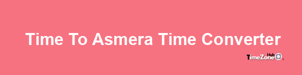  Time to Asmera Time Converter