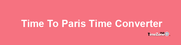  Time to Paris Time Converter