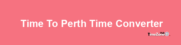  Time to Perth Time Converter