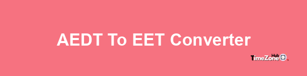 AEDT to EET Converter