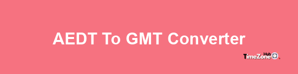 AEDT to GMT Converter