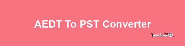 AEDT to PST Converter
