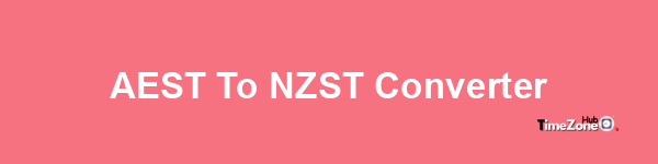 AEST to NZST Converter