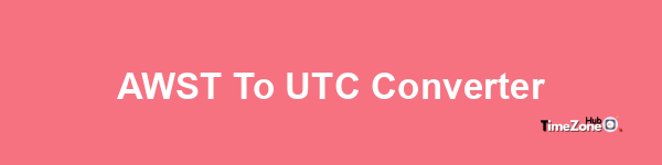 AWST to UTC Converter