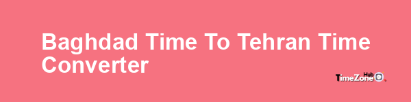 Baghdad Time to Tehran Time Converter