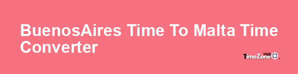 Buenos_Aires Time to Malta Time Converter