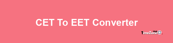 CET to EET Converter