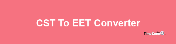 CST to EET Converter