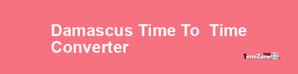 Damascus Time to  Time Converter
