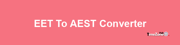EET to AEST Converter