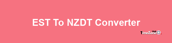 EST to NZDT Converter