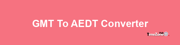 GMT to AEDT Converter