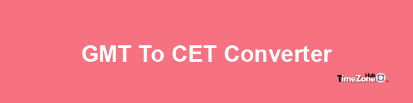 GMT to CET Converter