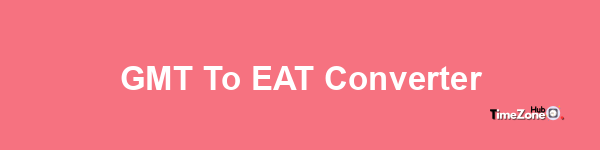 GMT to EAT Converter