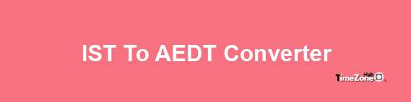 IST to AEDT Converter