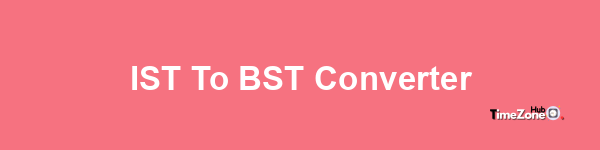 IST to BST Converter