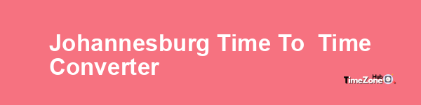 Johannesburg Time to  Time Converter