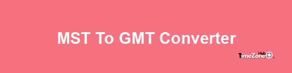 MST to GMT Converter