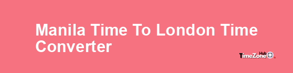 Manila Time to London Time Converter