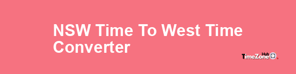 NSW Time to West Time Converter